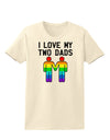 I Love My Two Dads LGBT Womens T-Shirt-Womens T-Shirt-TooLoud-Natural-X-Small-Davson Sales