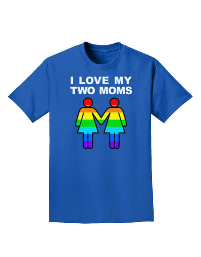 I Love My Two Moms LGBT Adult Dark T-Shirt-Mens T-Shirt-TooLoud-Royal-Blue-Small-Davson Sales