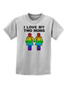 I Love My Two Moms LGBT Childrens T-Shirt-Childrens T-Shirt-TooLoud-AshGray-X-Small-Davson Sales