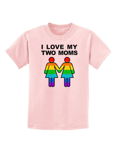 I Love My Two Moms LGBT Childrens T-Shirt-Childrens T-Shirt-TooLoud-PalePink-X-Small-Davson Sales