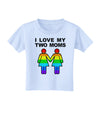 I Love My Two Moms LGBT Toddler T-Shirt-Toddler T-Shirt-TooLoud-Light-Blue-2T-Davson Sales