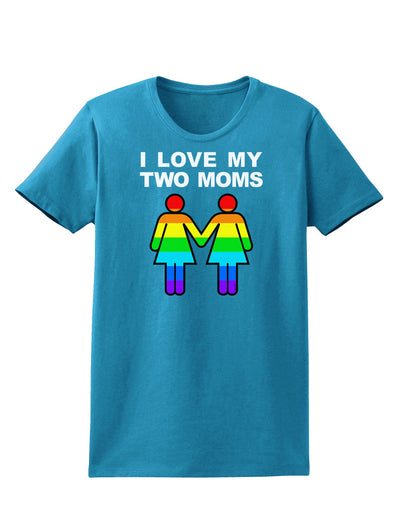 I Love My Two Moms LGBT Womens Dark T-Shirt-TooLoud-Turquoise-X-Small-Davson Sales