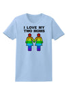 I Love My Two Moms LGBT Womens T-Shirt-Womens T-Shirt-TooLoud-Light-Blue-X-Small-Davson Sales