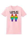 I Love My Two Moms LGBT Womens T-Shirt-Womens T-Shirt-TooLoud-PalePink-X-Small-Davson Sales