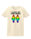 I Love My Two Moms LGBT Womens T-Shirt-Womens T-Shirt-TooLoud-Natural-X-Small-Davson Sales