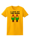 I Love My Two Moms LGBT Womens T-Shirt-Womens T-Shirt-TooLoud-Gold-X-Small-Davson Sales