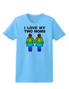 I Love My Two Moms LGBT Womens T-Shirt-Womens T-Shirt-TooLoud-Aquatic-Blue-X-Small-Davson Sales