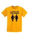 I Love My Two Moms Lesbian Mother Childrens T-Shirt-Childrens T-Shirt-TooLoud-Gold-X-Small-Davson Sales