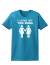 I Love My Two Moms Lesbian Mother Womens Dark T-Shirt-TooLoud-Turquoise-X-Small-Davson Sales