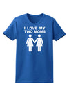 I Love My Two Moms Lesbian Mother Womens Dark T-Shirt-TooLoud-Royal-Blue-X-Small-Davson Sales