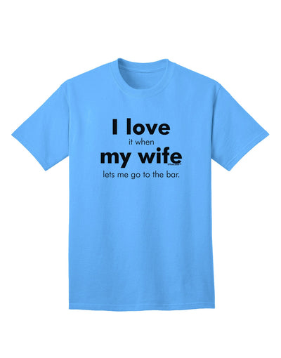 I Love My Wife - Bar Adult T-Shirt-unisex t-shirt-TooLoud-Aquatic-Blue-Small-Davson Sales