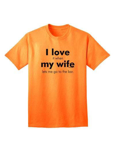 I Love My Wife - Bar Adult T-Shirt-unisex t-shirt-TooLoud-Neon-Orange-Small-Davson Sales