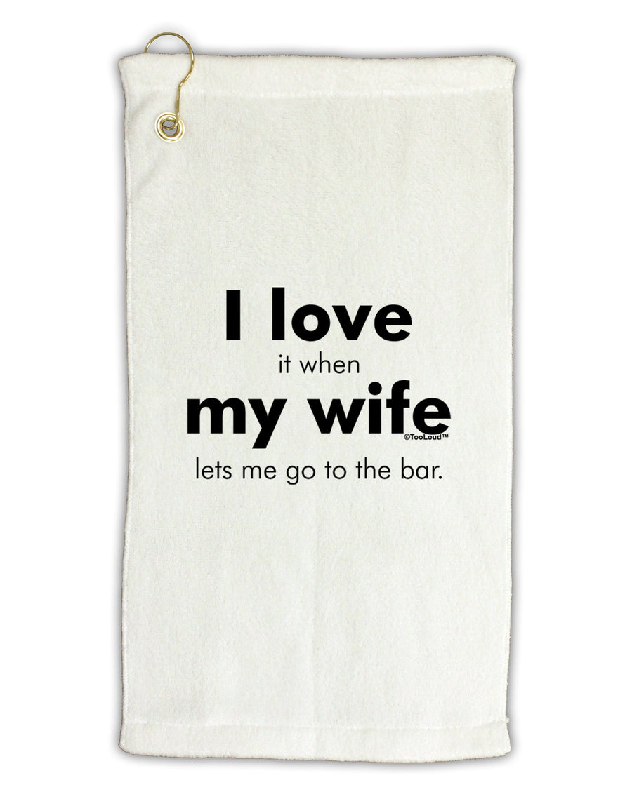 I Love My Wife - Bar Micro Terry Gromet Golf Towel 16 x 25 inch by TooLoud-Golf Towel-TooLoud-White-Davson Sales