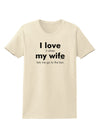 I Love My Wife - Bar Womens T-Shirt-Womens T-Shirt-TooLoud-Natural-X-Small-Davson Sales