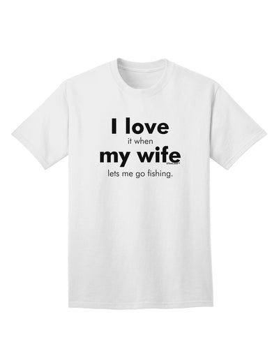 I Love My Wife - Fishing Adult T-Shirt-unisex t-shirt-TooLoud-White-Small-Davson Sales