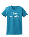 I Love My Wife - Fishing Womens Dark T-Shirt-TooLoud-Turquoise-X-Small-Davson Sales