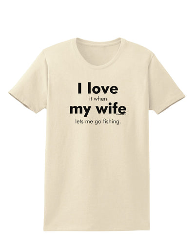 I Love My Wife - Fishing Womens T-Shirt-Womens T-Shirt-TooLoud-Natural-X-Small-Davson Sales