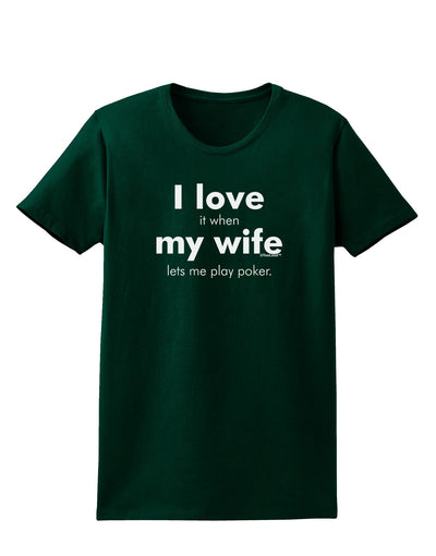 I Love My Wife - Poker Womens Dark T-Shirt-TooLoud-Forest-Green-Small-Davson Sales