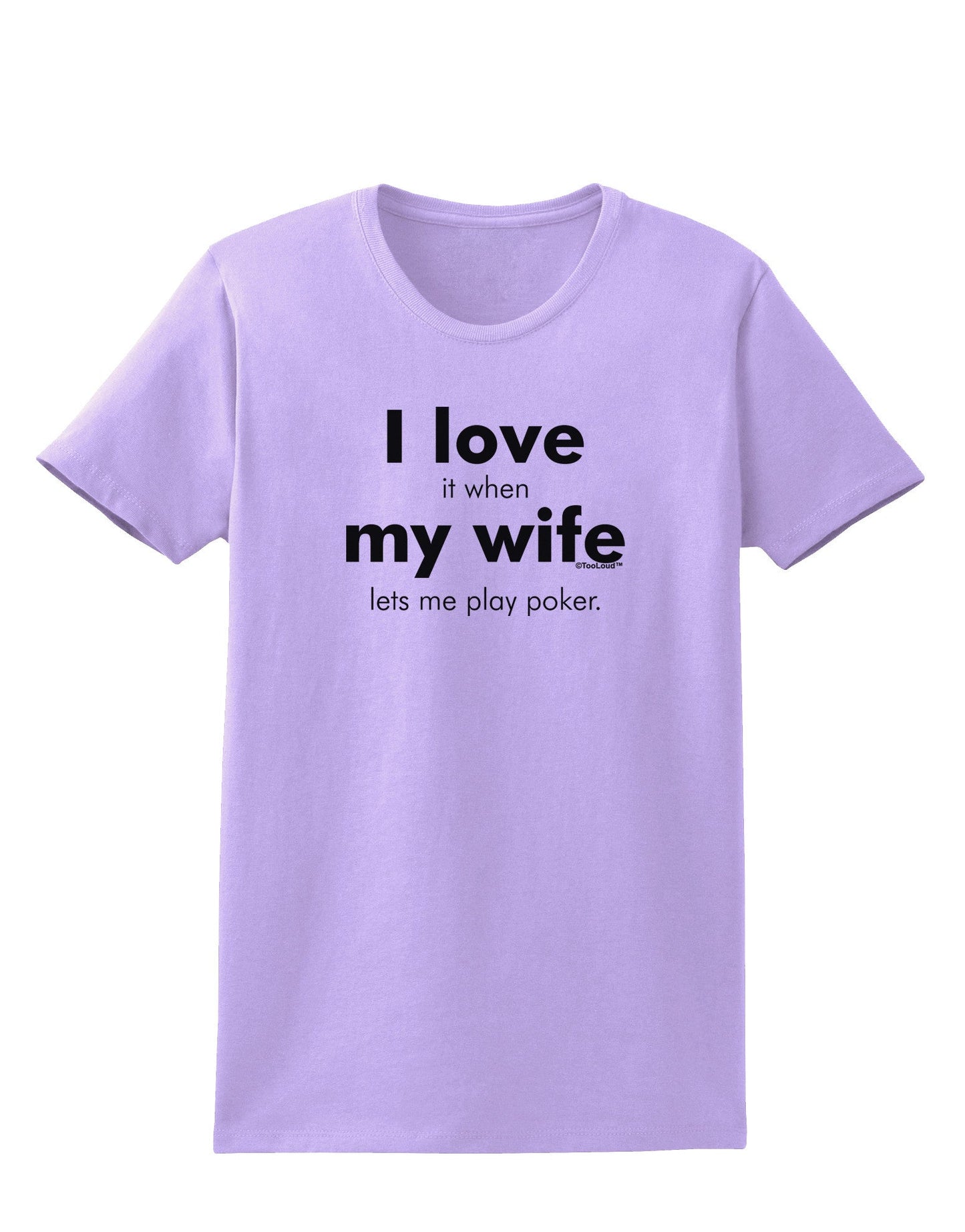 I Love My Wife - Poker Womens T-Shirt-Womens T-Shirt-TooLoud-Lavender-X-Small-Davson Sales