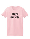 I Love My Wife - Poker Womens T-Shirt-Womens T-Shirt-TooLoud-PalePink-X-Small-Davson Sales