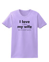 I Love My Wife - Sports Womens T-Shirt-Womens T-Shirt-TooLoud-Lavender-X-Small-Davson Sales