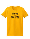 I Love My Wife - Sports Womens T-Shirt-Womens T-Shirt-TooLoud-Gold-X-Small-Davson Sales