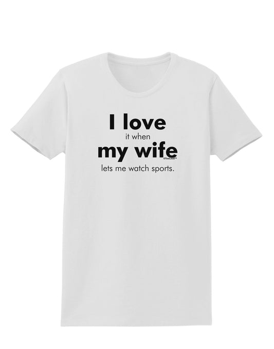 I Love My Wife - Sports Womens T-Shirt-Womens T-Shirt-TooLoud-White-X-Small-Davson Sales