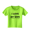 I Love My Wife Videogames Toddler T-Shirt-Toddler T-Shirt-TooLoud-Lime-Green-2T-Davson Sales