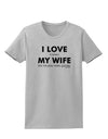 I Love My Wife Videogames Womens T-Shirt-Womens T-Shirt-TooLoud-AshGray-X-Small-Davson Sales