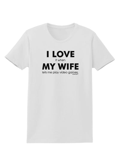 I Love My Wife Videogames Womens T-Shirt-Womens T-Shirt-TooLoud-White-X-Small-Davson Sales