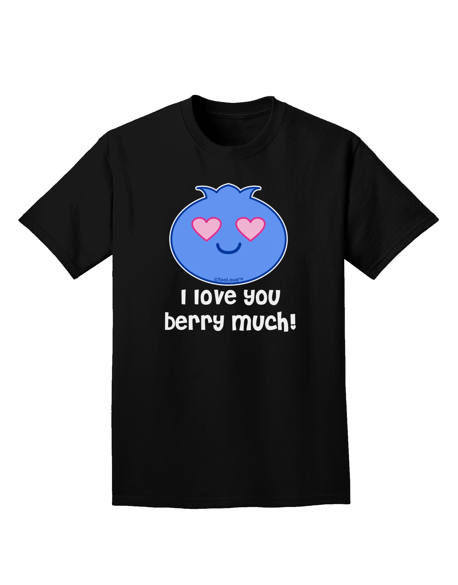I Love You Berry Much Adult Dark T-Shirt by TooLoud-Mens T-Shirt-TooLoud-Black-Small-Davson Sales