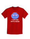 I Love You Berry Much Childrens Dark T-Shirt by TooLoud-Childrens T-Shirt-TooLoud-Red-X-Small-Davson Sales