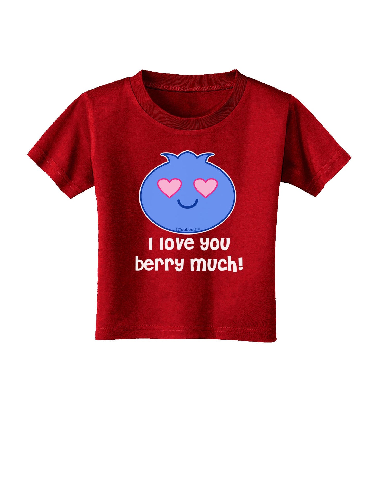I Love You Berry Much Toddler T-Shirt Dark by TooLoud-Toddler T-Shirt-TooLoud-Red-2T-Davson Sales