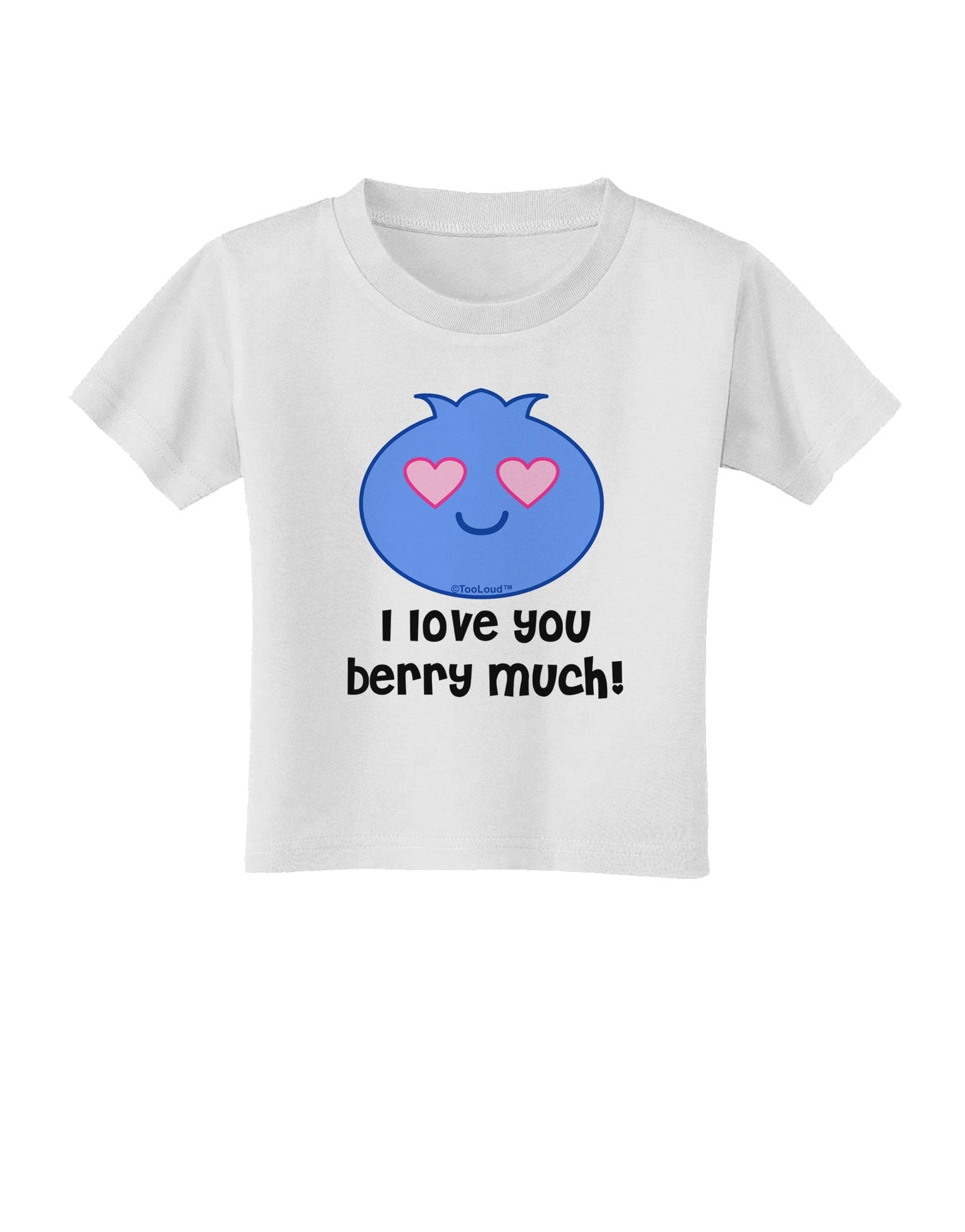 I Love You Berry Much Toddler T-Shirt by TooLoud-Toddler T-Shirt-TooLoud-White-2T-Davson Sales