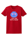 I Love You Berry Much Womens Dark T-Shirt by TooLoud-Womens T-Shirt-TooLoud-Red-X-Small-Davson Sales