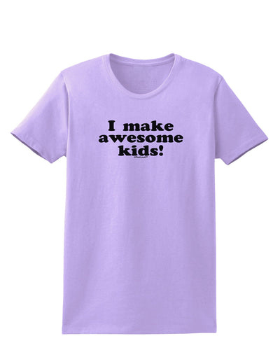I Make Awesome Kids Womens T-Shirt by TooLoud-Womens T-Shirt-TooLoud-Lavender-X-Small-Davson Sales