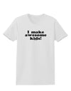 I Make Awesome Kids Womens T-Shirt by TooLoud-Womens T-Shirt-TooLoud-White-X-Small-Davson Sales