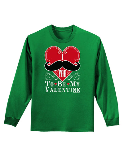 I Mustache You To Be My Valentine Adult Long Sleeve Dark T-Shirt-TooLoud-Kelly-Green-Small-Davson Sales