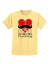 I Mustache You To Be My Valentine Childrens T-Shirt-Childrens T-Shirt-TooLoud-Daffodil-Yellow-X-Small-Davson Sales