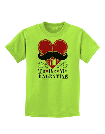 I Mustache You To Be My Valentine Childrens T-Shirt-Childrens T-Shirt-TooLoud-Lime-Green-X-Small-Davson Sales