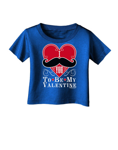 I Mustache You To Be My Valentine Infant T-Shirt Dark-Infant T-Shirt-TooLoud-Royal-Blue-06-Months-Davson Sales