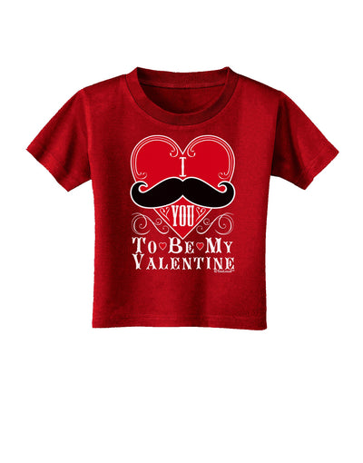 I Mustache You To Be My Valentine Toddler T-Shirt Dark-Toddler T-Shirt-TooLoud-Red-2T-Davson Sales