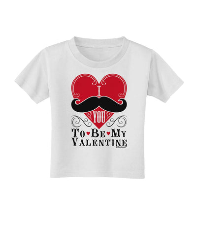 I Mustache You To Be My Valentine Toddler T-Shirt-Toddler T-Shirt-TooLoud-White-2T-Davson Sales