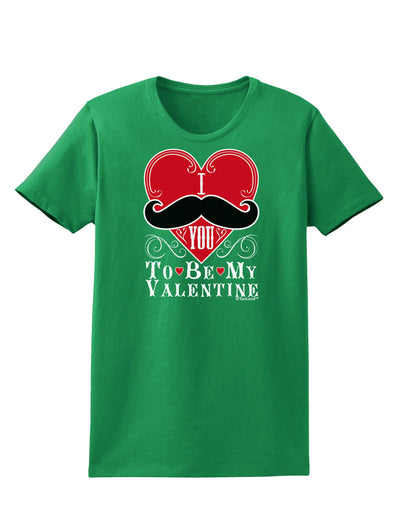 I Mustache You To Be My Valentine Womens Dark T-Shirt-TooLoud-Kelly-Green-X-Small-Davson Sales