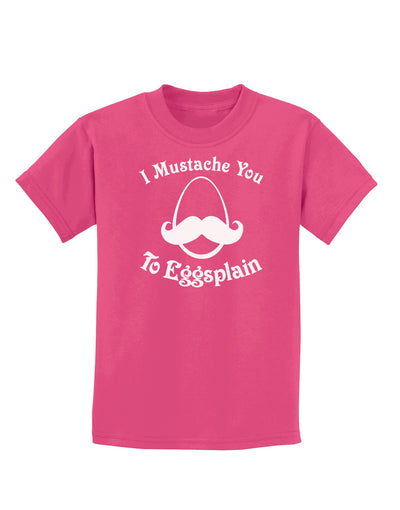 I Mustache You To Eggsplain Childrens Dark T-Shirt-Childrens T-Shirt-TooLoud-Sangria-X-Small-Davson Sales