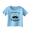 I Mustache You To Eggsplain Infant T-Shirt-Infant T-Shirt-TooLoud-Aquatic-Blue-06-Months-Davson Sales