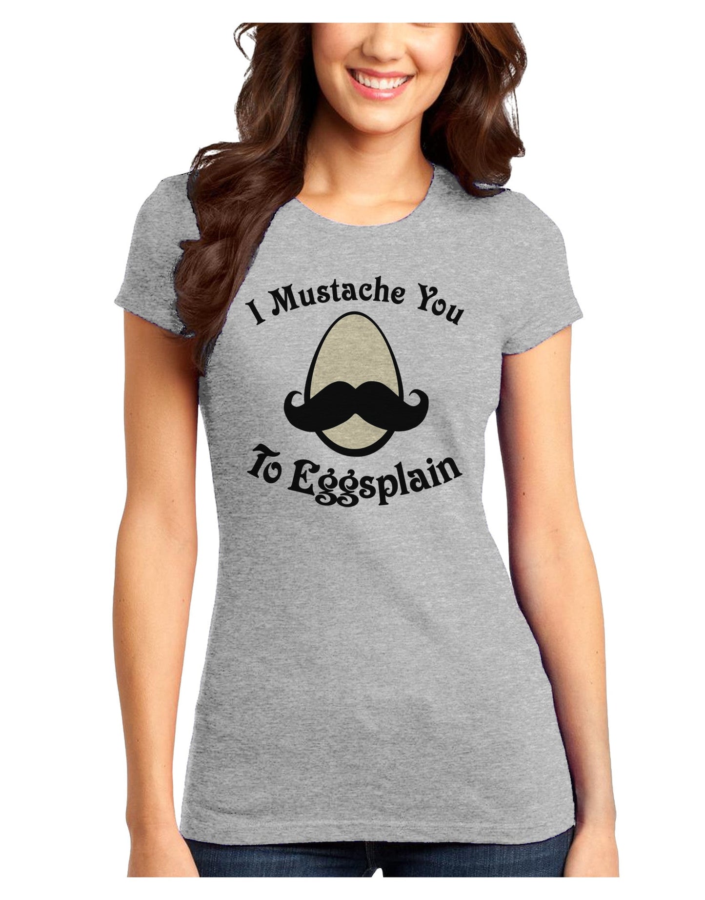 I Mustache You To Eggsplain Juniors T-Shirt-Womens Juniors T-Shirt-TooLoud-Ash-Gray-Juniors Fitted X-Small-Davson Sales