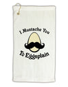 I Mustache You To Eggsplain Micro Terry Gromet Golf Towel 11&#x22;x19-Golf Towel-TooLoud-White-Davson Sales