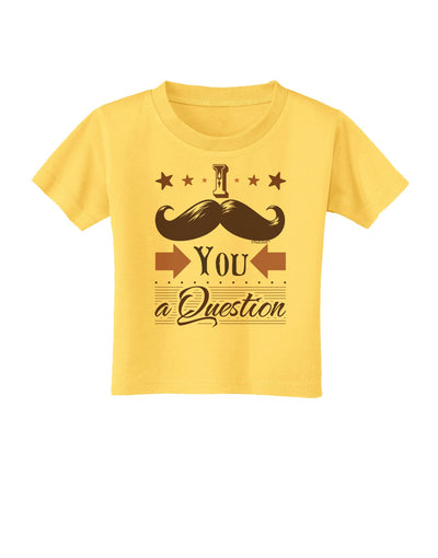 I Mustache You a Question Toddler T-Shirt-Toddler T-Shirt-TooLoud-Yellow-2T-Davson Sales