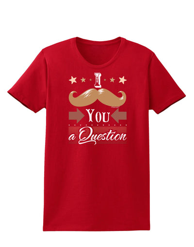 I Mustache You a Question Womens Dark T-Shirt-TooLoud-Red-X-Small-Davson Sales